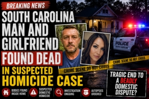 South Carolina Man and Girlfriend Found Dead in Suspected Homicide Case